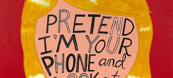 Pretend I'm your Phone by Rohitash Rao